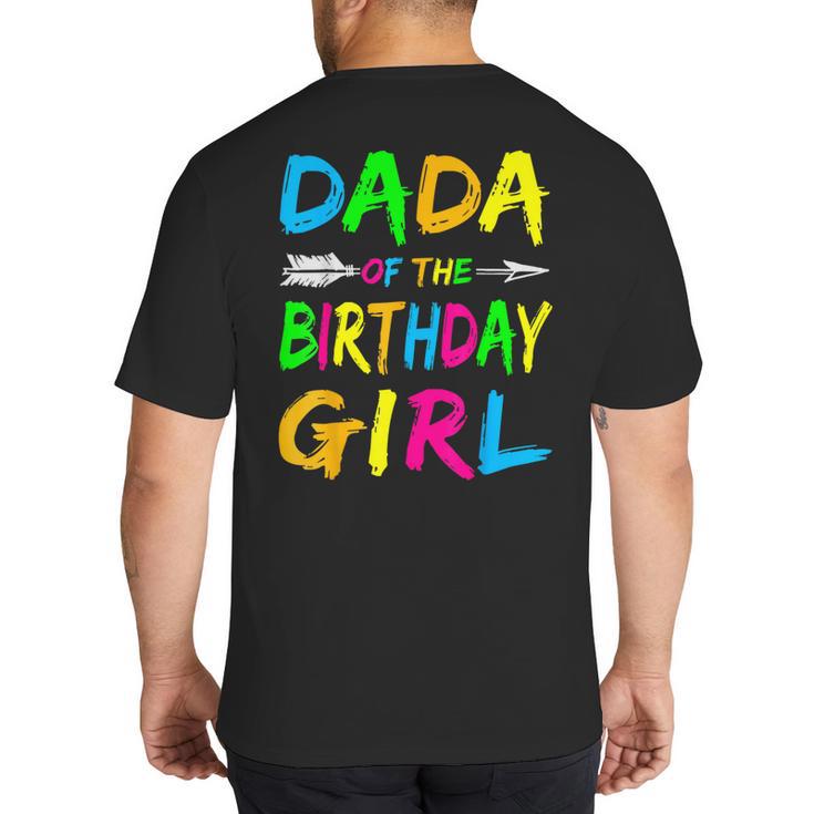 Dada Of The Birthday Girl Retro 80's Party Shirt Big And Tall Men's T-Shirt Back Print