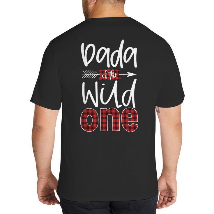 Dada Of The Wild One Buffalo Plaid Lumberjack 1st Birthday Big And Tall Men's T-Shirt Back Print
