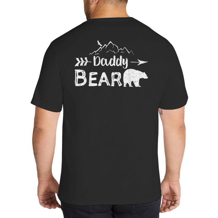 Daddy Bear Shirt Matching Family Mama Papa Bear Camping Big And Tall Men's T-Shirt Back Print