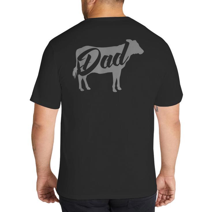 Daddy Cow For Dad's Who Lover Cows Big And Tall Men's T-Shirt Back Print