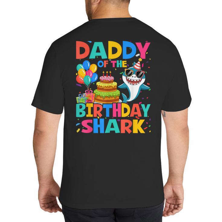 Daddy Of The Shark Birthday Dad Matching Family Big And Tall Men's T-Shirt Back Print