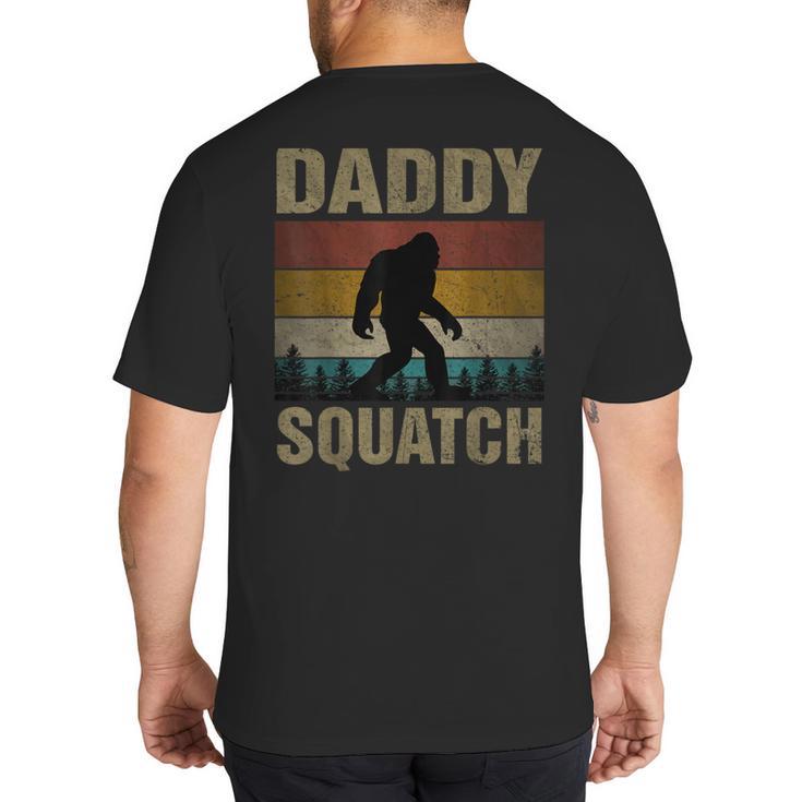 Daddy Squatch Bigfoot Dad Sasquatch Yeti Family Matching Big And Tall Men's T-Shirt Back Print