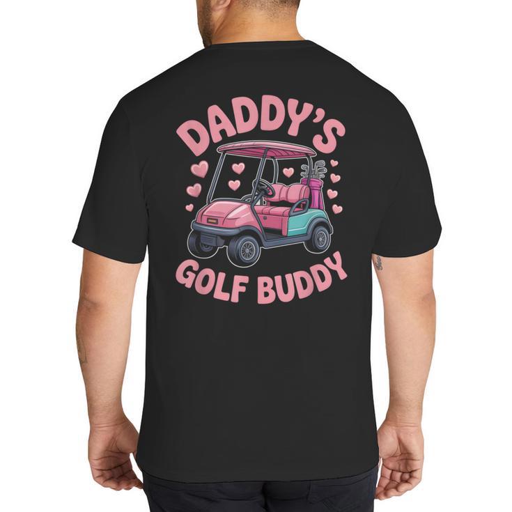 Daddy's Golf Buddy Cute Family Golfer Sport Fan Tee Matching Big And Tall Men's T-Shirt Back Print