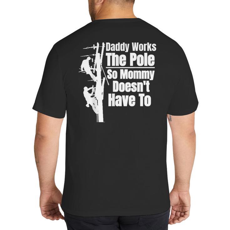 Dads Electrical Lineman Gear Husband & Lineman Wife Big And Tall Men's T-Shirt Back Print