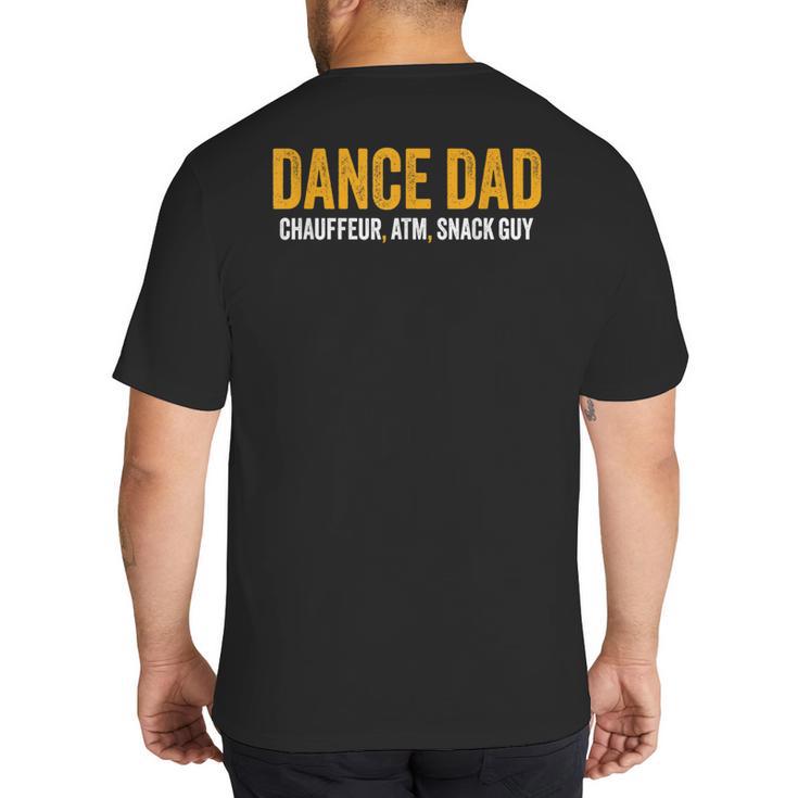Dance Dad Shirt Men For Fathers Day From Daughter Dance Dad Big And Tall Men's T-Shirt Back Print
