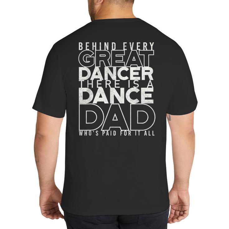 Dance Dad Shirt Proud Dancer Dancing Proud Father Men Big And Tall Men's T-Shirt Back Print