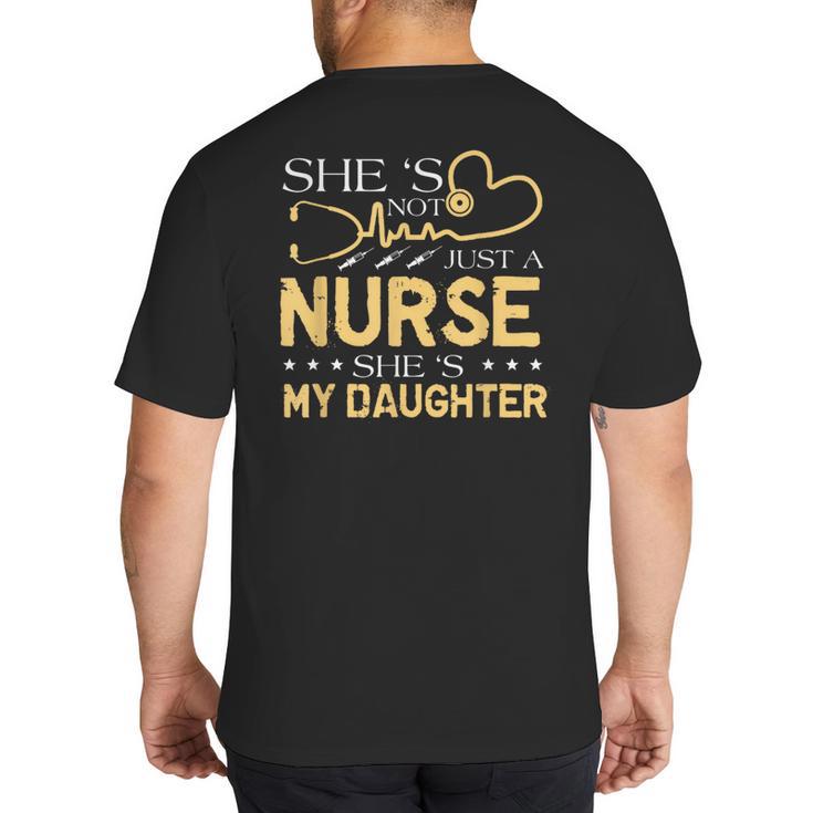 My Daughter Is A Nurse Proud Nurse's Mom Dad RN LPN Family Big And Tall Men's T-Shirt Back Print