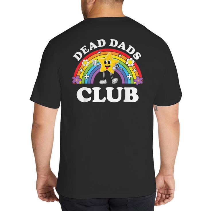 Dead Dads Club Inappropriate Cringe Adult Raunchy Big And Tall Men's T-Shirt Back Print