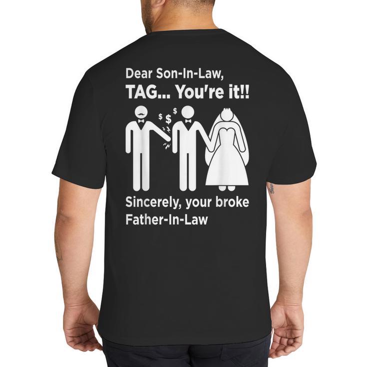 Dear Son-In-Law Father Of The Bride Dad Wedding Marriage Big And Tall Men's T-Shirt Back Print