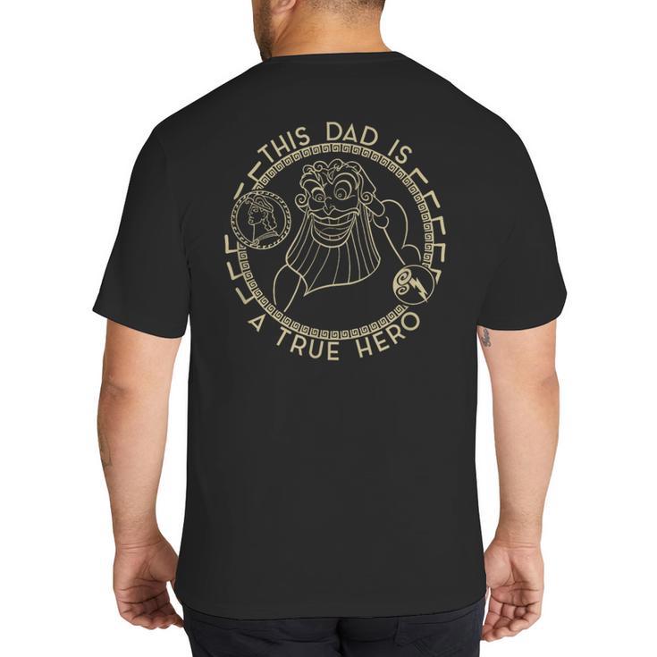 Disney Hercules Father's Day Zeus This Dad Is A True Hero Big And Tall Men's T-Shirt Back Print