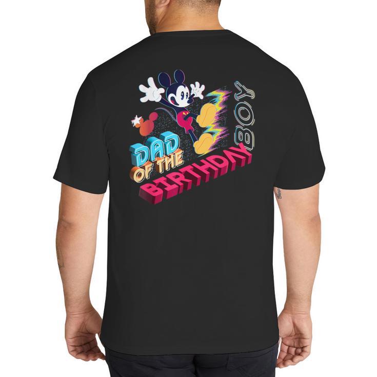 Disney Mickey Mouse Family Star Dad Of The Birthday Boy Big And Tall Men's T-Shirt Back Print