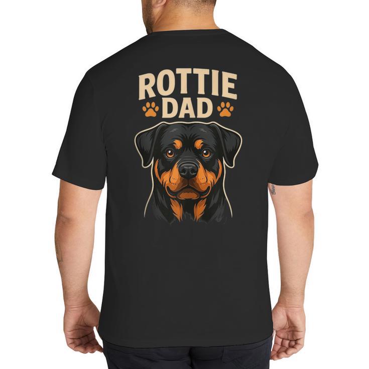 Dog Owner Dad Rottweiler Rottie Dad Big And Tall Men's T-Shirt Back Print