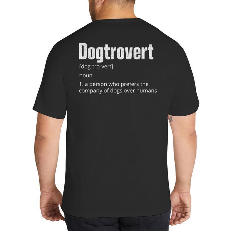 Dogtrovert Dog Lover Dog Owner Dog Dad Big And Tall Men's T-Shirt Back Print