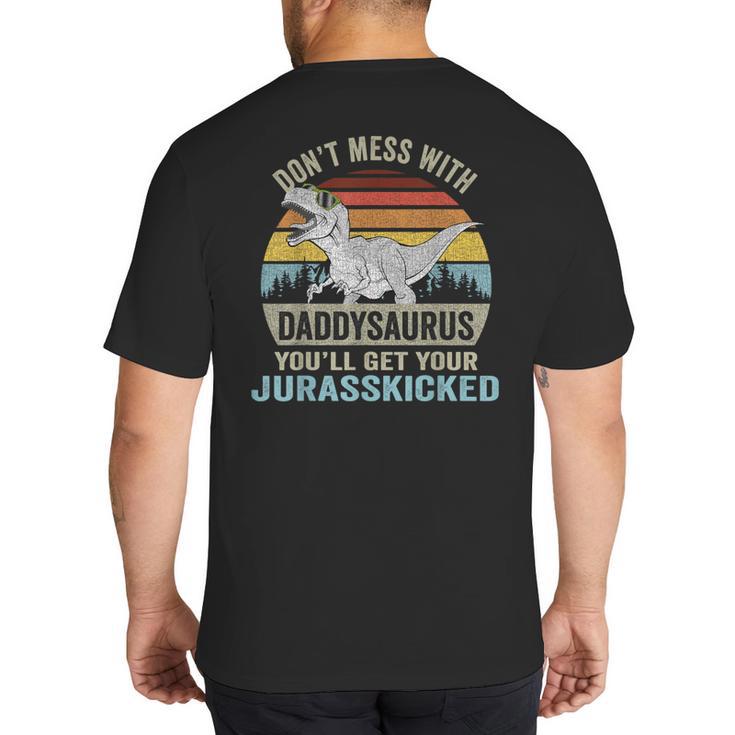 Don't Mess With Daddysaurus T Rex Daddy Saurus Dinosaur Men Big And Tall Men's T-Shirt Back Print