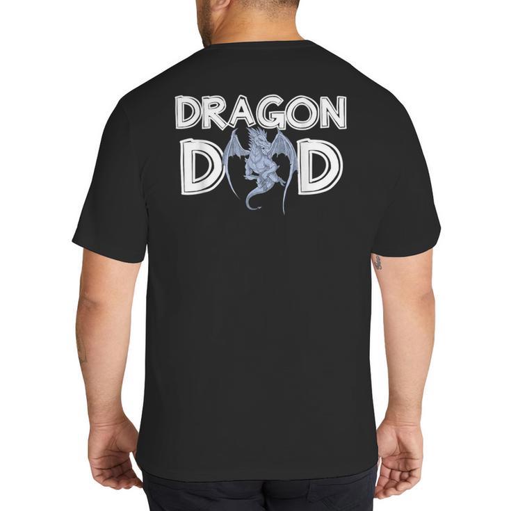 Dragon Dad Daddy Father's Day Dragon Big And Tall Men's T-Shirt Back Print