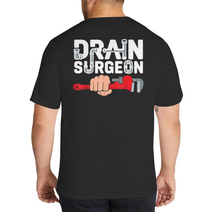 Drain Surgeon Plumber Job Professional Dad Men Big And Tall Men's T-Shirt Back Print