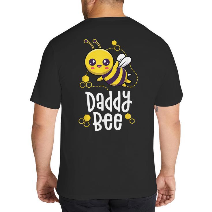 Family Bee Shirts Dad Daddy First Bee Day Outfit Birthday Big And Tall Men's T-Shirt Back Print