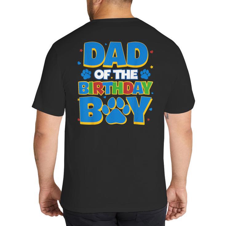 Family Matching Party Shirt Dad Of The Birthday Boy Big And Tall Men's T-Shirt Back Print