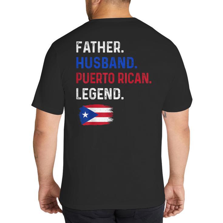 Father Husband Puerto Rican Legend Proud Dad Rico Flag Big And Tall Men's T-Shirt Back Print