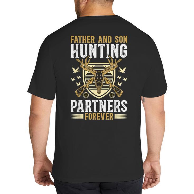 Father And Son Hunting Partners Dad And Son Hunting Buddies Big And Tall Men's T-Shirt Back Print