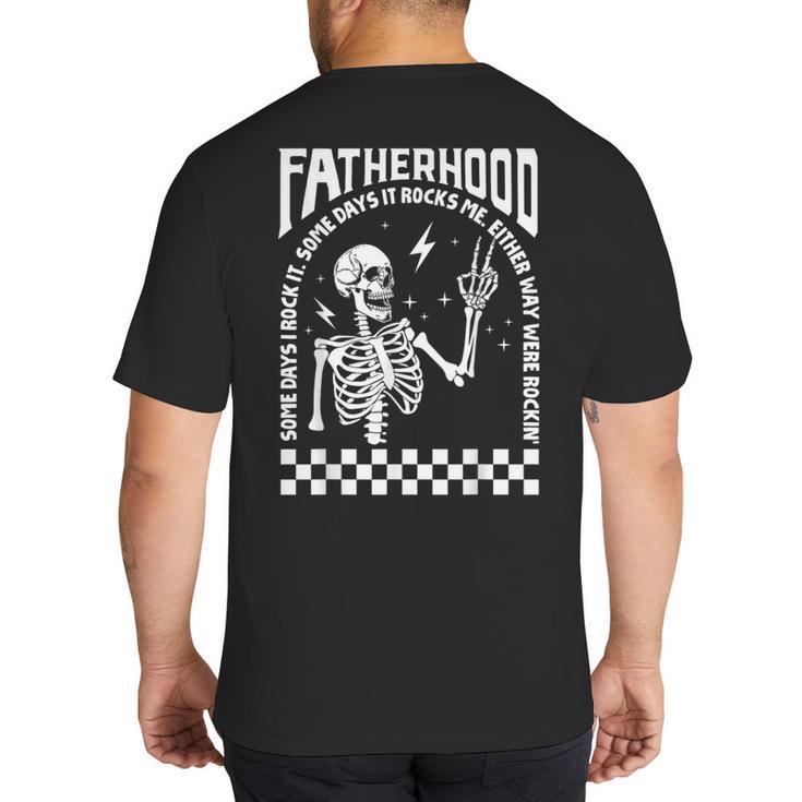 Fatherhood Dad Tour Some Days I Rock It Happy Father's Day Big And Tall Men's T-Shirt Back Print