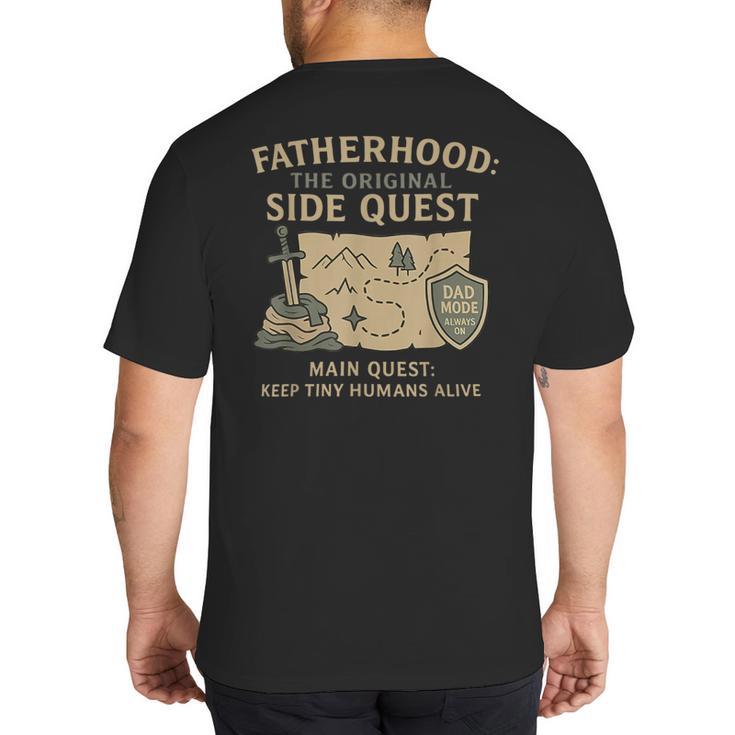 Fatherhood The Original Side Quest Dad Mode Big And Tall Men's T-Shirt Back Print