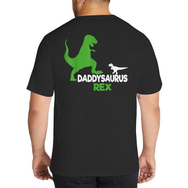 Father's Day Idea Daddysaurus Rex T-Shirt Big And Tall Men's T-Shirt Back Print