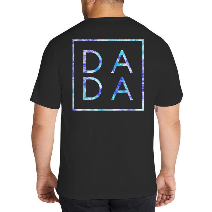 Father's Day For New Dad Dada Him Papa Tie Dye Dada Small Big And Tall Men's T-Shirt Back Print