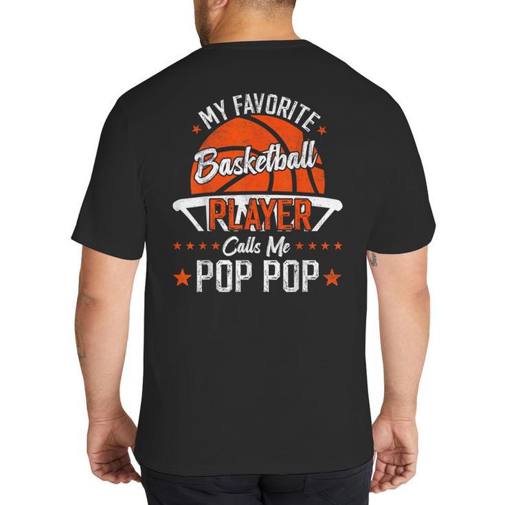 My Favorite Basketball Player Calls Me Pop Pop Funny Dad Big And Tall Men's T-Shirt Back Print
