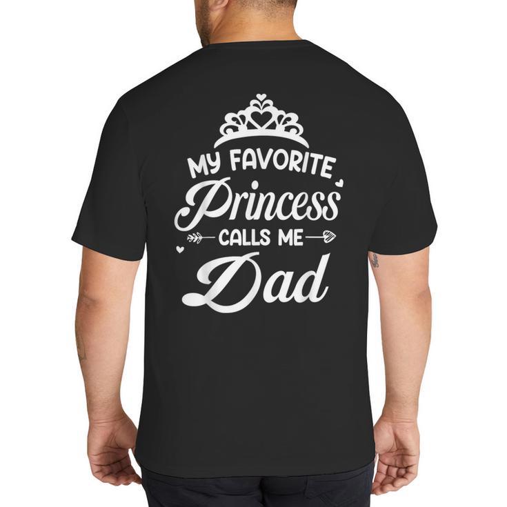 My Favorite Princess Calls Me Dad Daddy Fathers Day Big And Tall Men's T-Shirt Back Print