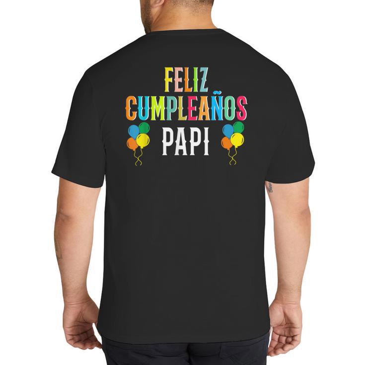 Feliz CumpleañOs Papi Spanish Dad Birthday For Kids Big And Tall Men's T-Shirt Back Print