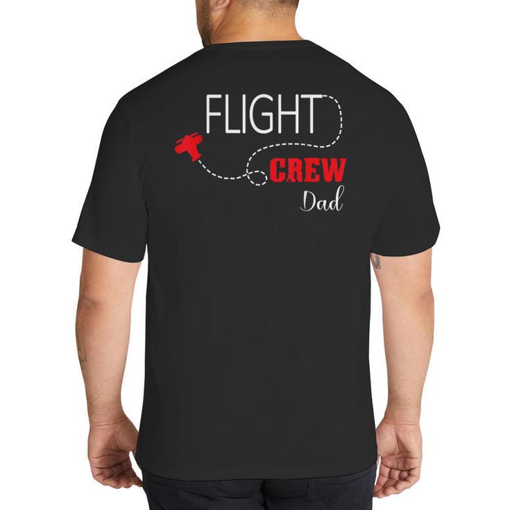 Flight Crew Airplane Birthday Dad Airplane Matching Family Big And Tall Men's T-Shirt Back Print