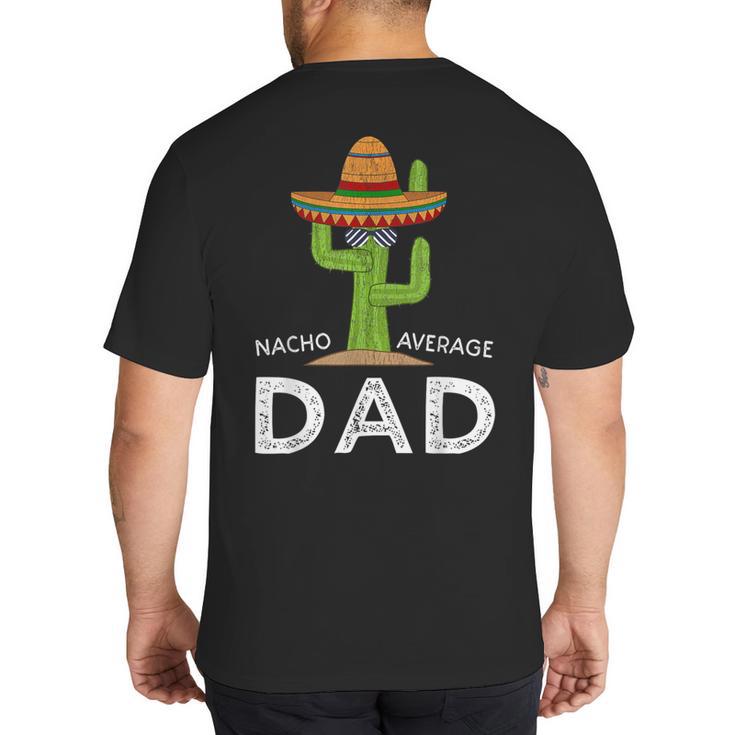 Fun Hilarious Dad Joke Saying Dad Humor Big And Tall Men's T-Shirt Back Print