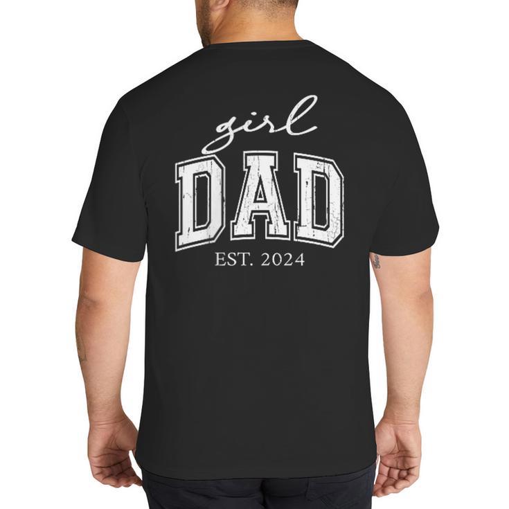 Girl Dad Est 2024 Dad Of Girls Father's Day Big And Tall Men's T-Shirt Back Print
