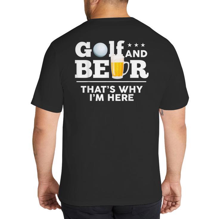 Golf And Beer Joke Dad Fathers Day Drinking Birthday Small Big And Tall Men's T-Shirt Back Print