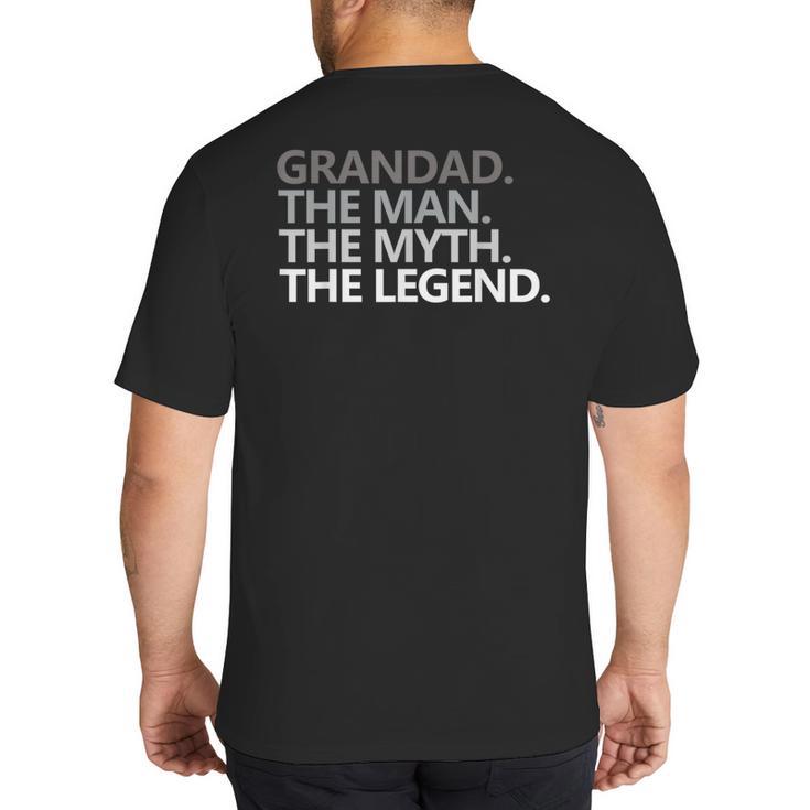 Grandad The Man Myth Legend Grandpa Papa Big And Tall Men's T-Shirt Back Print
