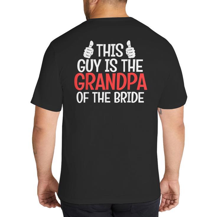 Grandpa Of The Bride Wedding Bride Grandfather Men Dad Big And Tall Men's T-Shirt Back Print