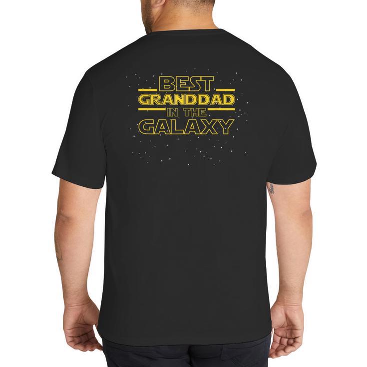Grandpa Granddad Shirt Best Granddad In The Galaxy Big And Tall Men's T-Shirt Back Print