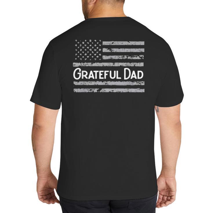 Grateful Dad Father's Day Papa Daddy Best Dad Big And Tall Men's T-Shirt Back Print