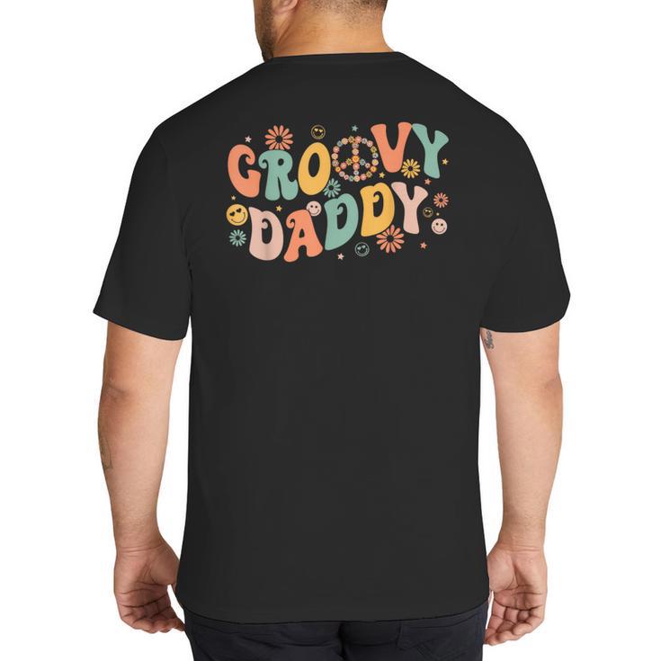 Groovy Daddy Birthday Party Peace Sign Dad 60s 70s Hippie Big And Tall Men's T-Shirt Back Print