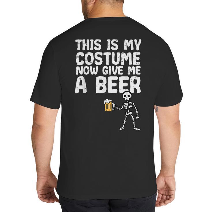 Halloween This Is My Costume Give Me Skeleton Dad Men Big And Tall Men's T-Shirt Back Print