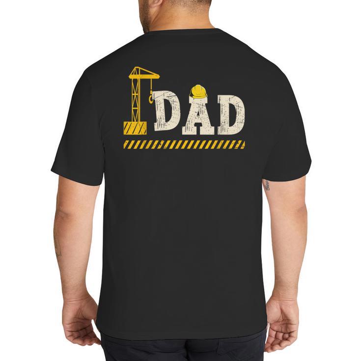 Happy Father's Day Construction For Son DAD Father's Day Big And Tall Men's T-Shirt Back Print