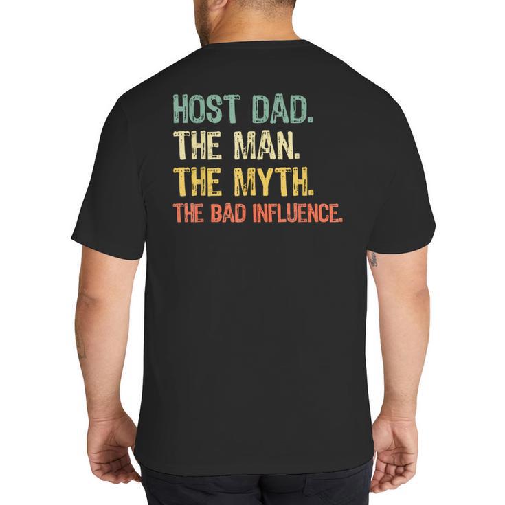 Host Dad The Man Myth The Bad Influence Retro Big And Tall Men's T-Shirt Back Print