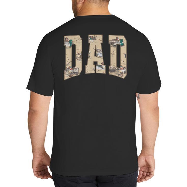 Hunting Dad Duck Camouflage Camo Waterfowl Duck Camo Men Big And Tall Men's T-Shirt Back Print
