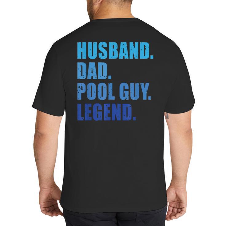 Husband Dad Pool Guy Legend Men Big And Tall Men's T-Shirt Back Print