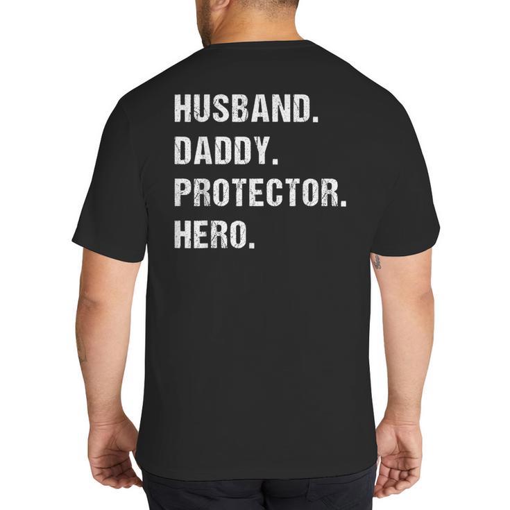 Husband Daddy Protector Hero For Dad Wife Small Big And Tall Men's T-Shirt Back Print