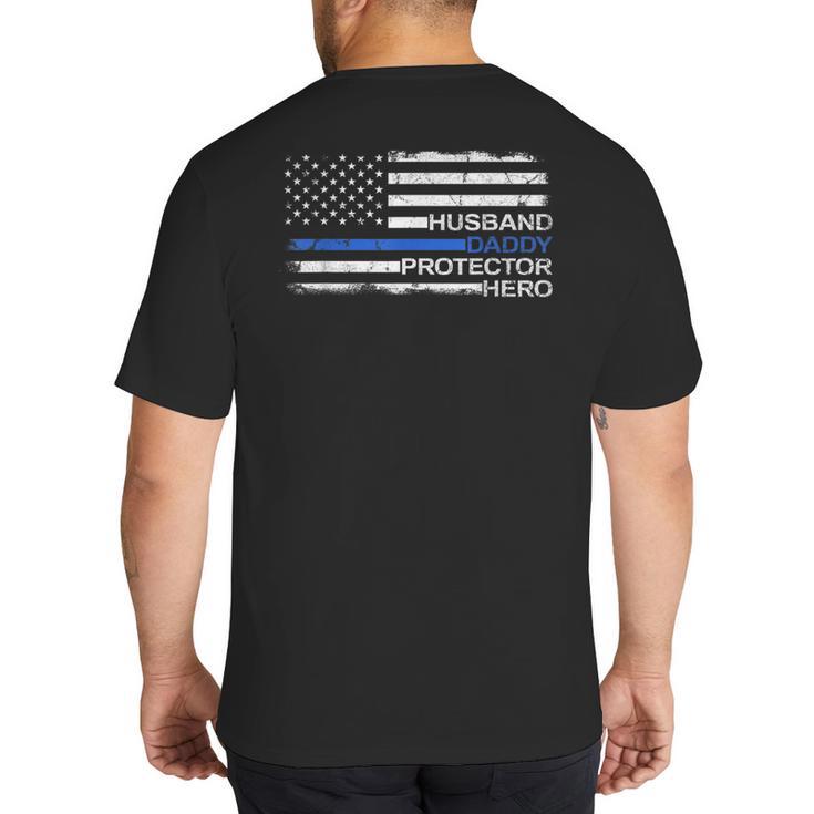 Husband Daddy Protector Hero Police Officer Father Dad Big And Tall Men's T-Shirt Back Print