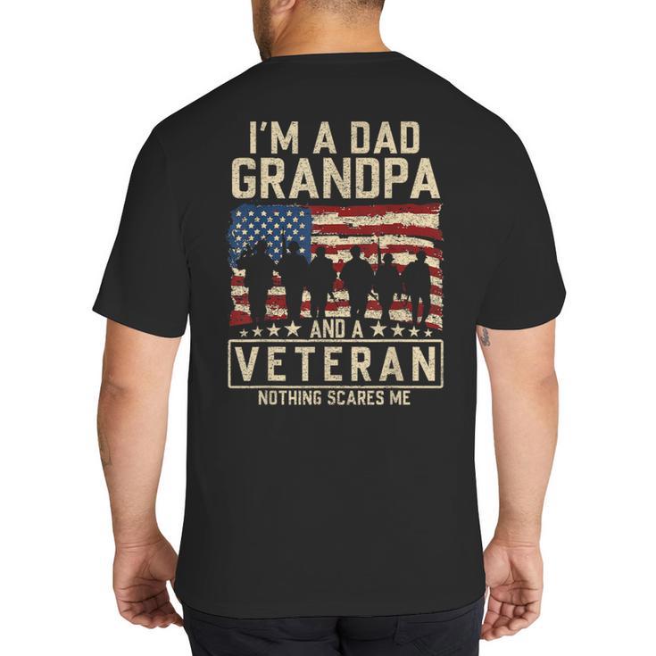 I'm A Dad Grandpa And Veteran Patriotic US Flag Veterans Day Big And Tall Men's T-Shirt Back Print
