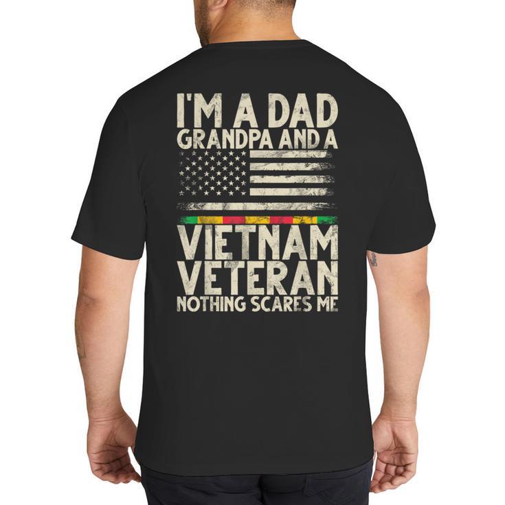 I'm A Dad Grandpa And A Vietnam Veteran Nothing Scares Me Big And Tall Men's T-Shirt Back Print