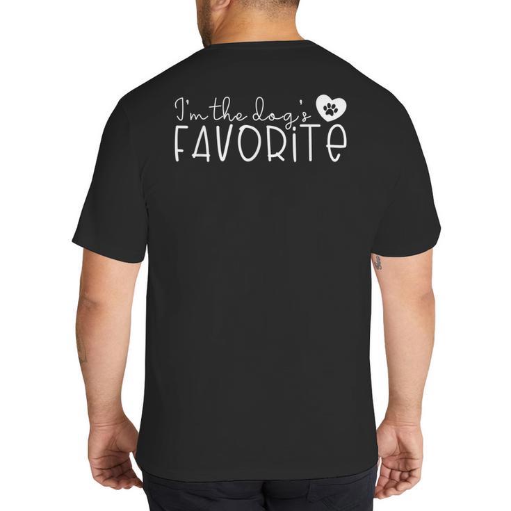 I'm The Dog's Favorite Cute Dog Mom Dad Pet Lover Men Women Kids Big And Tall Men's T-Shirt Back Print